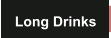 Long Drinks