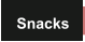 Snacks