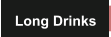 Long Drinks