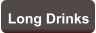 Long Drinks