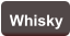 Whisky
