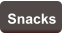 Snacks